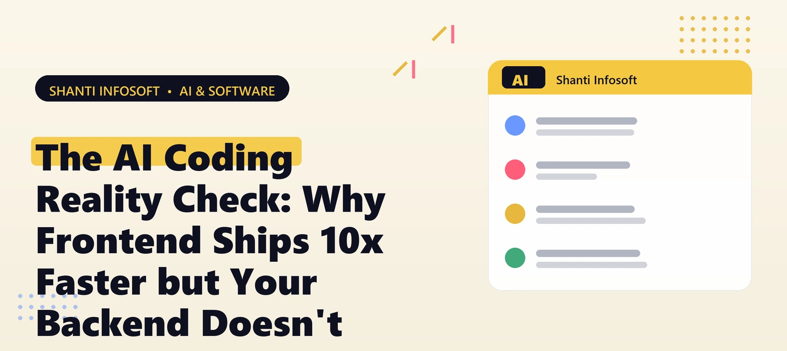 The AI Coding Reality Check: Why Frontend Ships 10x Faster but Your Backend Doesn't