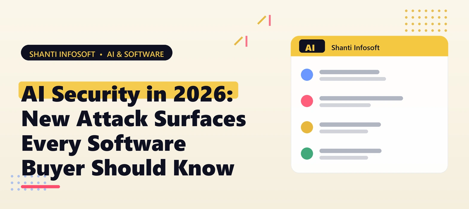 AI Security in 2026: New Attack Surfaces Every Software Buyer Should Know