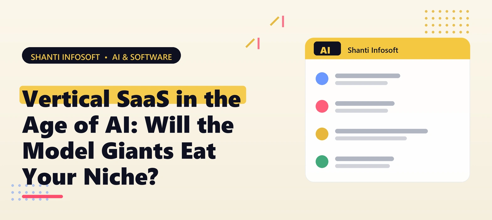 Vertical SaaS in the Age of AI: Will the Model Giants Eat Your Niche?